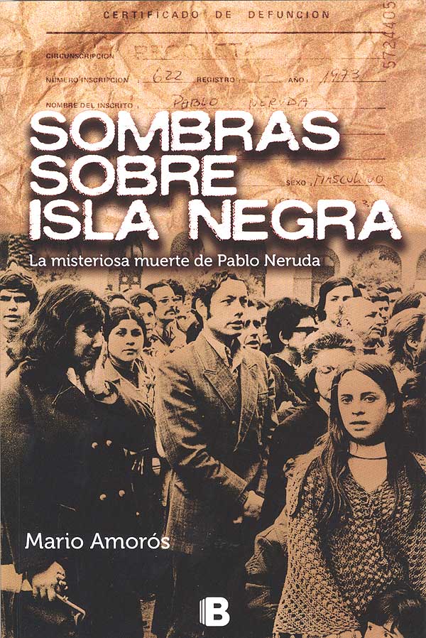 Historiador español se adentra en las dudas en torno al posible asesinato de Pablo Neruda